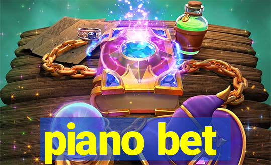 piano bet